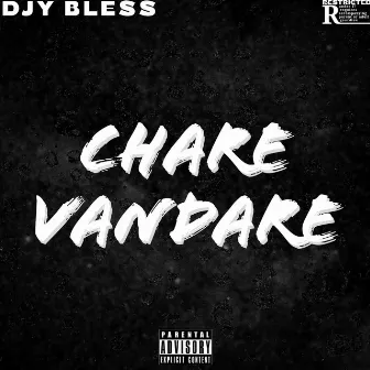 CHARE VAN DARE by Djy Bless