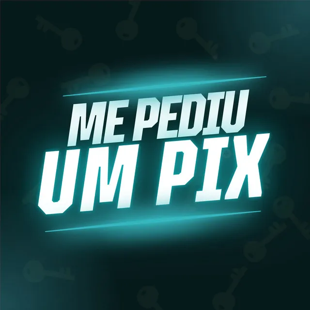 Me Pediu um Pix