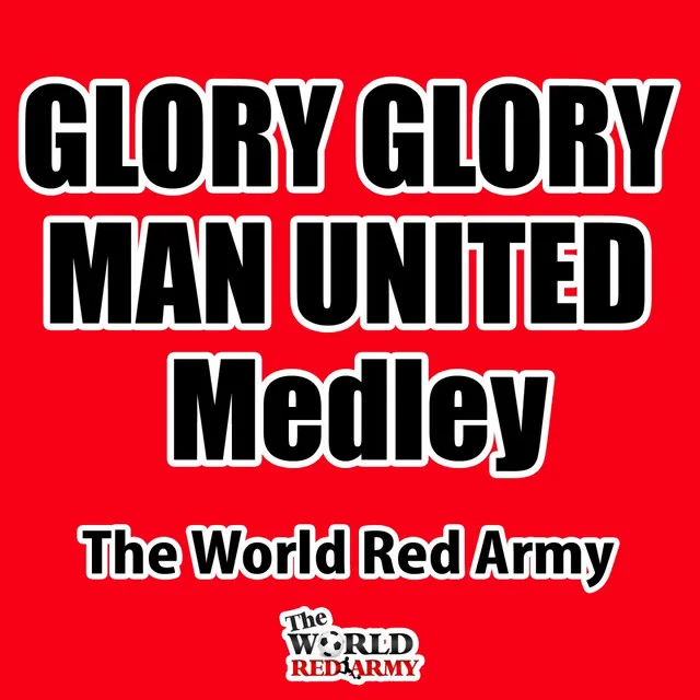 Glory Glory Man United Medley