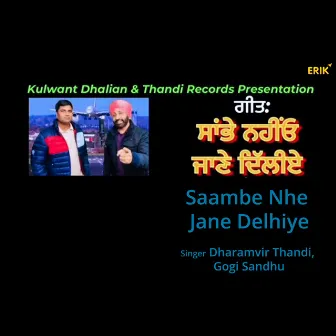 Saambe Nhe Jane Delhiye by Dharamvir Thandi