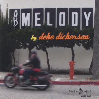 The Melody by Deke Dickerson