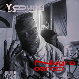 Negro Caro by YOUNG WALKER 081