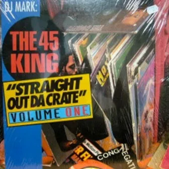 Straight Out Da Crate Volume One by DJ Mark - The 45 King