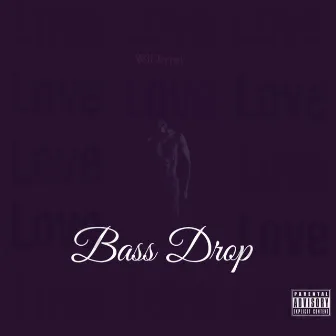 Bass Drop by Wil