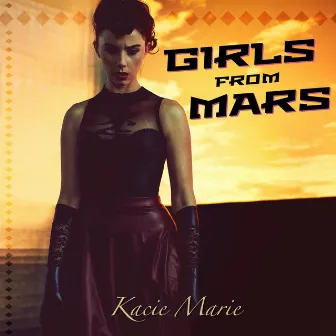 Girls from Mars by Kacie Marie