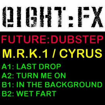 Future:Dubstep by Cyrus