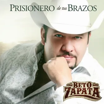 Prisionero De Tus Brazos (Banda Version) by Beto Zapata