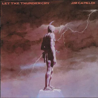 Let the Thunder Cry by Jim Capaldi