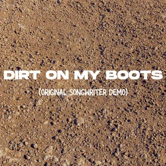 Dirt on My Boots by Ashley Gorley