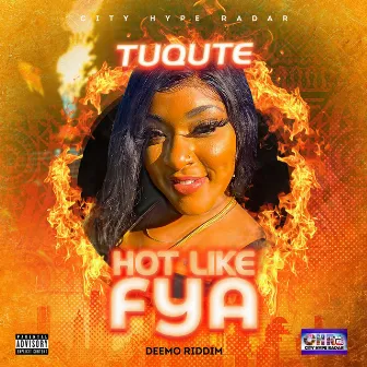 Hot Like Fya by TuQute