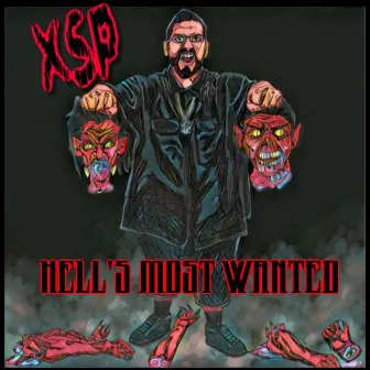 Hell's Most Wanted by The XSP-Xtreme Street Preacher