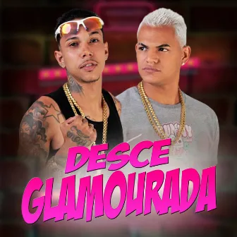 Desce Glamourosa by Meck Gibizinho