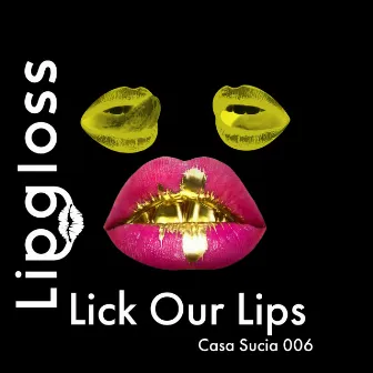 Lick Our Lips by Lipgloss