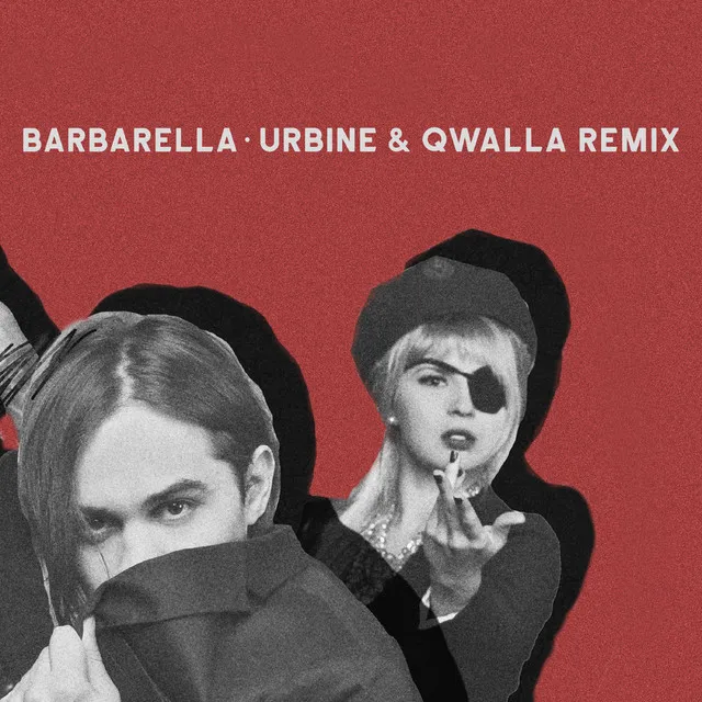 Barbarella (Urbine & Qwalla Remix)