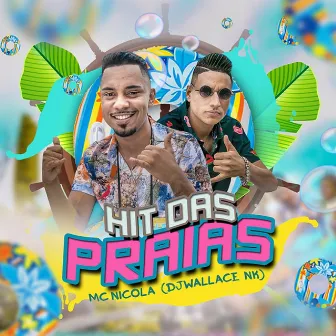 Hit das Praias by Mc Nicola