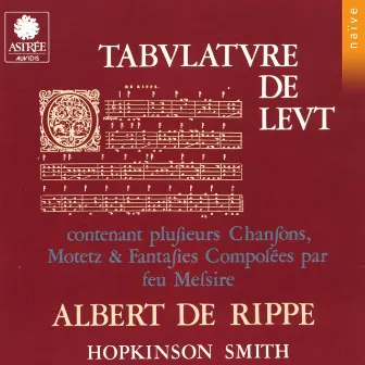 De Rippe: Tabulature de leut by Albert de Rippe