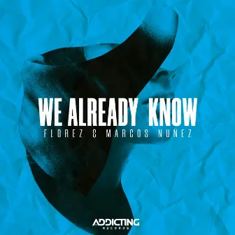 We Already Know by Marcos Nuñez