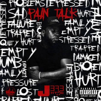 Pain Talk by Jefe Htmg