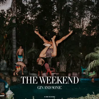 The Weekend by Gin and Sonic