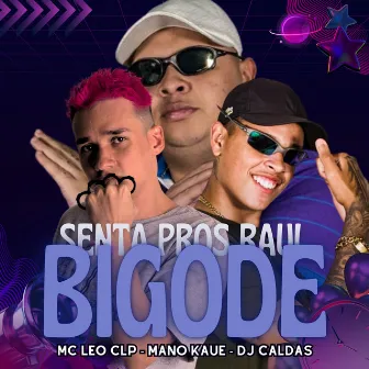 Senta Pros Raul Bigode by MC Leo CLP