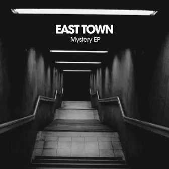 Mystery - EP by East Town