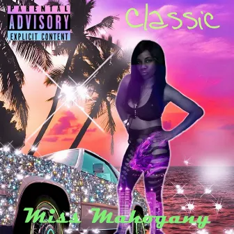 Classic by Miss Mahogany