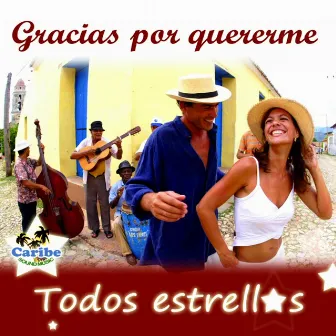 Gracias por quererme by Orquesta Todos Estrellas