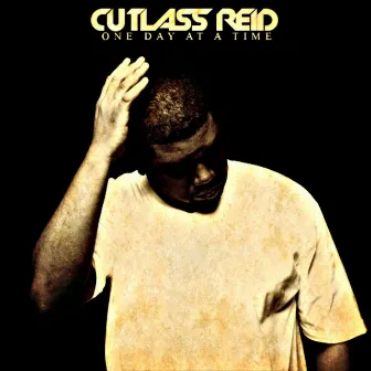 One Day at a Time by Cutlass Reid