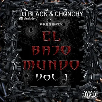 El Bajo Mundo, Vol. 1 by DJ Black el Verdadero