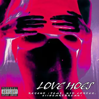 Love Hoes by Rejekt