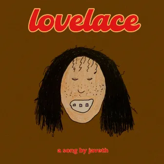 LOVELACE by Javeth