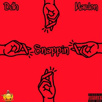 Snappin by Ddh Marlon