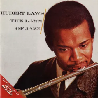 The Laws Of Jazz / Flute By-Laws by Hubert Laws