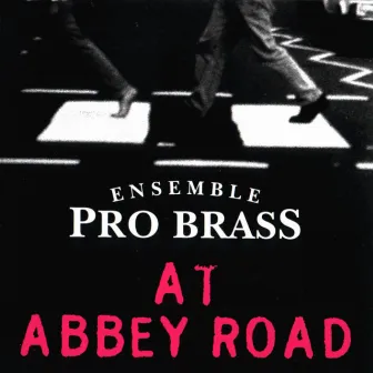 At Abbey Road by PRO BRASS