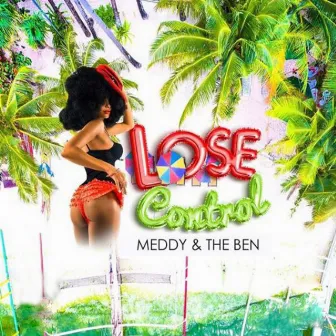 Lose Control by The Ben