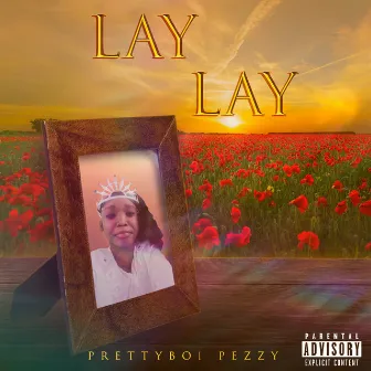 Lay Lay by Prettyboi Pezzy