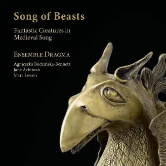 Song of Beasts. Fantastic Creatures in Medieval Song by Ensemble Dragma