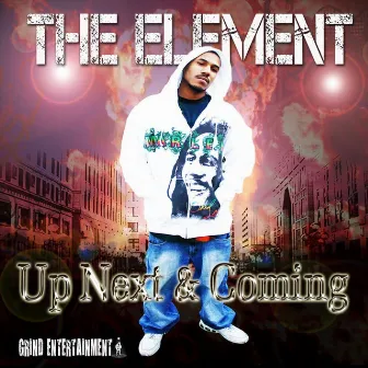 Up Next & Coming by The Element