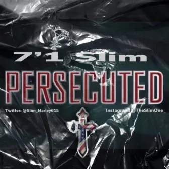 Persecuted by 7