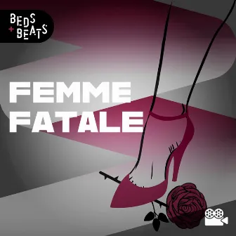 Femme Fatale by Beds and Beats