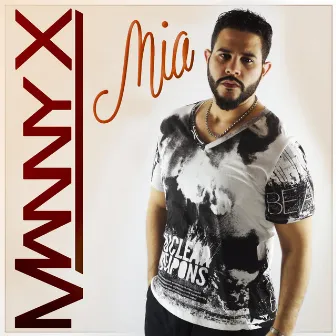 Mia by Manny X