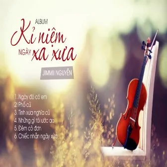 Kỉ Niệm Ngày Xa Xưa by Jimmi Nguyen