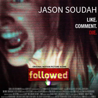 Followed (Original Motion Picture Score) by Jason Soudah