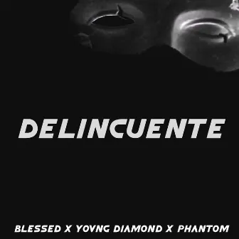 Delincuente by Yovng Diamond