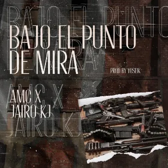 Bajo el Punto de Mira by AMC