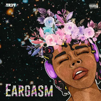 Eargasm by Tr3y