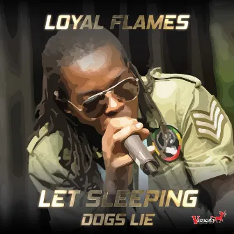 Let Sleeping Dogs Lie by Loyal Flames