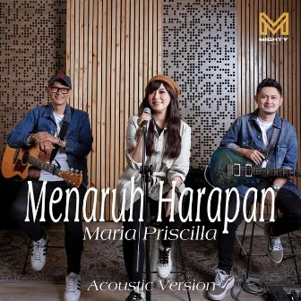 Menaruh Harapan (Acoustic Version) by Maria Priscilla