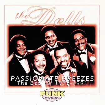 Passionate Breezes: The Best Of The Dells 1975-1991 by The Dells