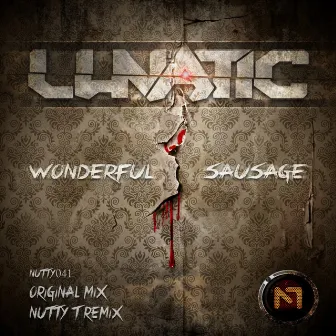 Wonderful Sausage by Lunatic